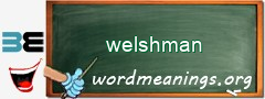 WordMeaning blackboard for welshman